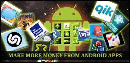 5 Tips to Make More Money from Android Apps