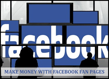 How to Make Money with Facebook Fan Pages