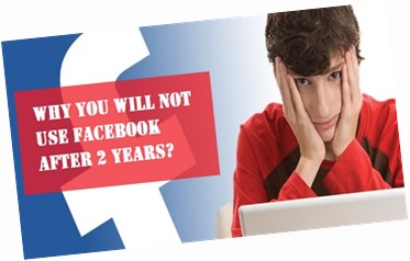 Why You Will NOT Use Facebook