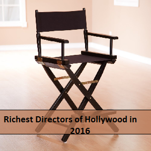 Richest Directors of Hollywood in 2016